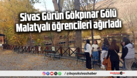 Sivas Gürün Gökpınar Gölü Malatyalı öğrencileri ağırladı