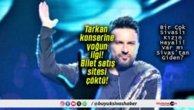 Tarkan konserine yoğun ilgi! Bilet satış sitesi çöktü!