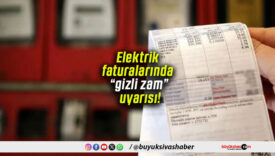 Elektrik faturalarında “gizli zam” uyarısı!