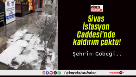 Sivas İstasyon Caddesi’nde kaldırım çöktü!