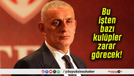 Bu işten bazı kulüpler zarar görecek!