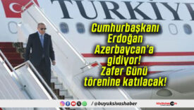 Cumhurbaşkanı Erdoğan Azerbaycan’a gidiyor! Zafer Günü törenine katılacak!