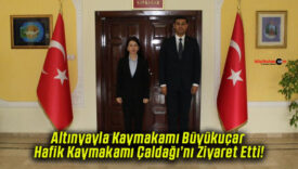 Altınyayla Kaymakamı Büyükuçar Hafik Kaymakamı Çaldağı’nı Ziyaret Etti!