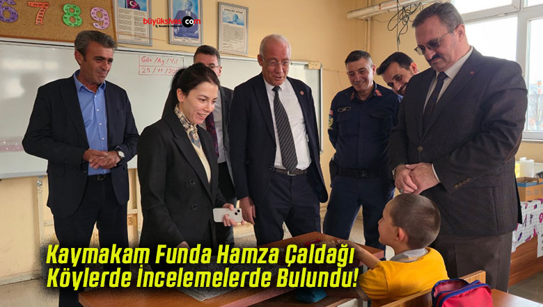 Kaymakam Funda Hamza Çaldağı Köylerde İncelemelerde Bulundu!