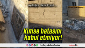 Kimse hatasını kabul etmiyor!