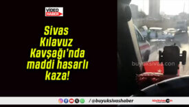 Sivas Kılavuz Kavşağı’nda maddi hasarlı kaza!