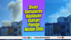 Sivas Semalarını Kaplayan Duman Paniğe Neden Oldu