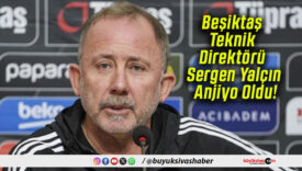 Beşiktaş Teknik Direktörü Sergen Yalçın Anjiyo Oldu!