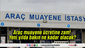 Araç muayene ücretine zam! Yeni yılda bakın ne kadar olacak?
