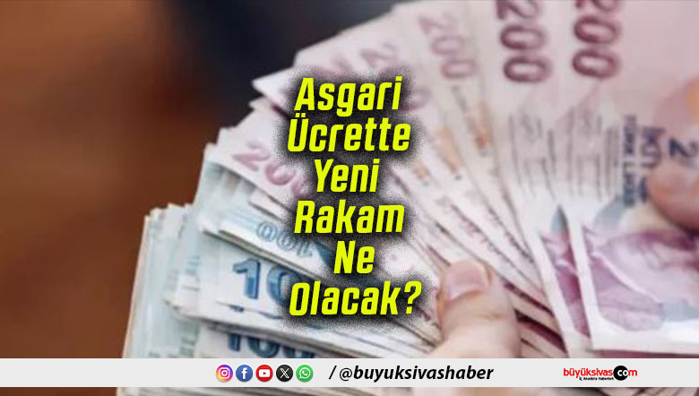 Asgari Ücrette Yeni Rakam Ne Olacak?