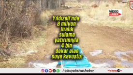 Yıldızeli’nde 8 milyon liralık sulama yatırımıyla 4 bin dekar alan suya kavuştu!