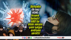 Dünyada ilk kez H5N5 insana bulaştı! ABD’de ölüm vakası yeni salgın endişesi yarattı!