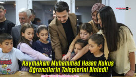 Kaymakam Muhammed Hasan Kukuş Öğrencilerin Taleplerini Dinledi!