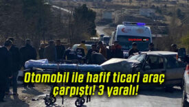 Otomobil ile hafif ticari araç çarpıştı! 3 yaralı!