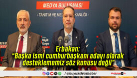 Erbakan: “Başka ismi cumhurbaşkanı adayı olarak desteklememiz söz konusu değil”