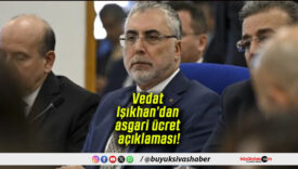 Vedat Işıkhan’dan asgari ücret açıklaması!