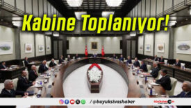 Kabine Toplanıyor!