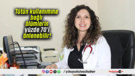Tütün kullanımına bağlı ölümlerin yüzde 70’i önlenebilir!