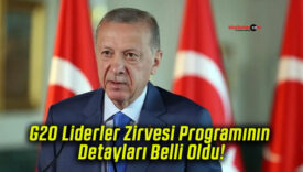 G20 Liderler Zirvesi Programının Detayları Belli Oldu!