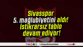Sivasspor 5. mağlubiyetini aldı! İstikrarsız tablo devam ediyor!