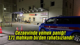 Cezaevinde yemek paniği! 171 mahkum birden rahatsızlandı!