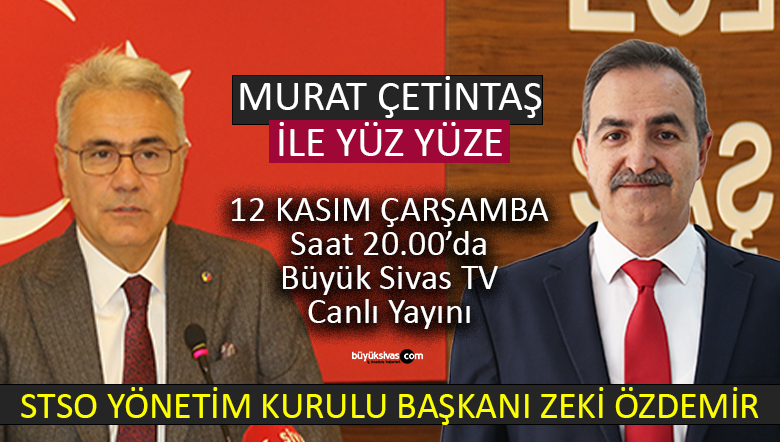 STSO Başkanı Zeki Özdemir “Murat Çetintaş ile Yüz Yüze”ye Konuk Oluyor
