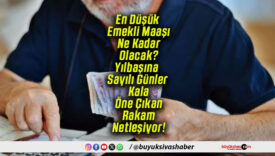 En Düşük Emekli Maaşı Ne Kadar Olacak? Yılbaşına Sayılı Günler Kala Öne Çıkan Rakam Netleşiyor!