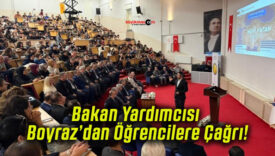 Bakan Yardımcısı Boyraz’dan Öğrencilere Çağrı!