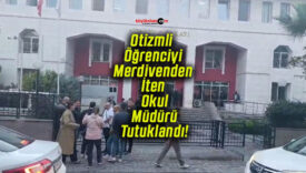 Otizmli Öğrenciyi Merdivenden İten Okul Müdürü Tutuklandı!