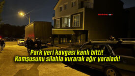 Park yeri kavgası kanlı bitti! Komşusunu silahla vurarak ağır yaraladı!