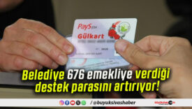 Belediye 676 emekliye verdiği destek parasını artırıyor!