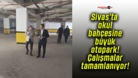 Sivas’ta okul bahçesine büyük otopark! Çalışmalar tamamlanıyor!