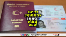 2026’da uygulanacak pasaport ehliyet harcı!