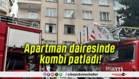 Apartman dairesinde kombi patladı!