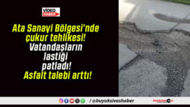 Ata Sanayi Bölgesi’nde çukur tehlikesi! Vatandaşların lastiği patladı! Asfalt talebi arttı!