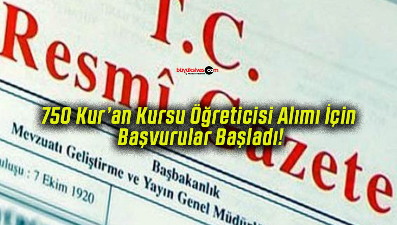 750 Kur’an Kursu Öğreticisi Alımı İçin Başvurular Başladı!