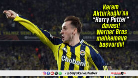 Kerem Aktürkoğlu’na “Harry Potter” davası! Warner Bros mahkemeye başvurdu!