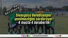 Sivasgücü Belediyespor yenilmezliğini sürdürüyor! 4 maçta 4 beraberlik!
