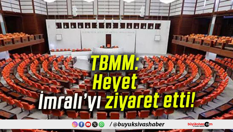 TBMM: Heyet İmralı’yı ziyaret etti!