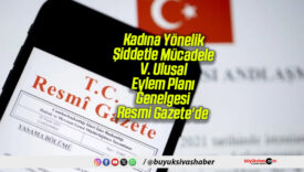 Kadına Yönelik Şiddetle Mücadele V. Ulusal Eylem Planı Genelgesi Resmi Gazete’de
