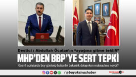 MHP’li Baki Ersoy’dan BBP Genel Başkanı Mustafa Destici’ye Sert Tepki