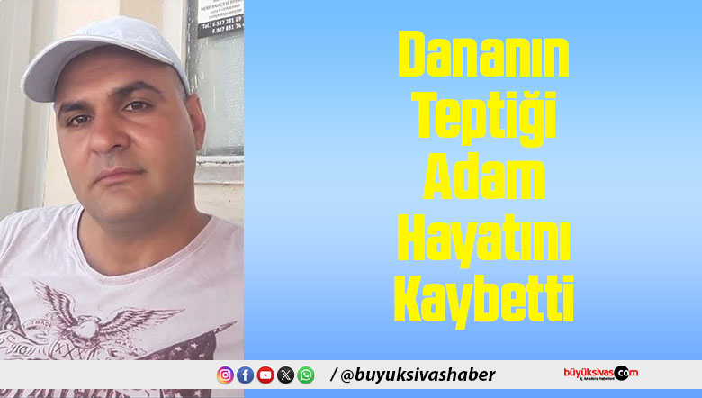 Dananın kafa darbesiyle ağır yaralanan adam yaşamını yitirdi