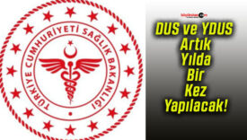 DUS ve YDUS Artık Yılda Bir Kez Yapılacak!