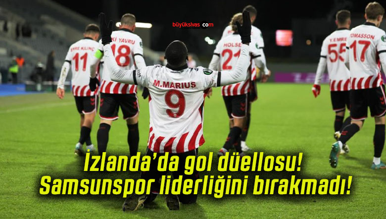İzlanda’da gol düellosu! Samsunspor liderliğini bırakmadı!