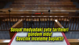 Sosyal medyadaki çete tarifeleri gündem oldu! Savcılık inceleme başlattı!