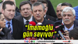 “İmamoğlu gün sayıyor”