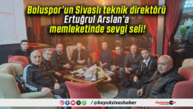 Boluspor’un Sivaslı teknik direktörü Ertuğrul Arslan’a memleketinde sevgi seli!