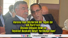 Karasu’nun Sözlerine Bir Tepki de AK Parti’nin Önceki Dönem SKM ve Teşkilat Başkanı Seyit Yerlikaya’dan!