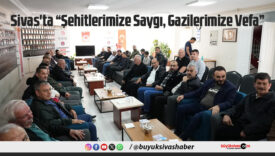 Sivas’ta “Şehitlerimize Saygı, Gazilerimize Vefa” Programı Düzenlendi