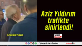 Aziz Yıldırım trafikte sinirlendi!